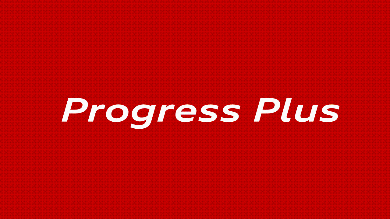 Progress Plus